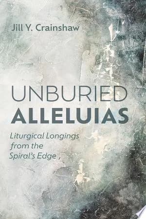 Cover of Unburied Alleluias