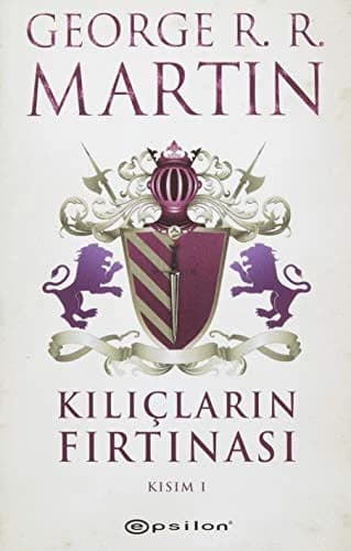 Cover of Buz ve Atesin Sarkisi 3. Kitap - Kiliclarin Firtinasi Kisim- 1