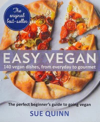 Cover of Easy Vegan: 140 Delicious and Inspiring Recipes Sue Quinn Book