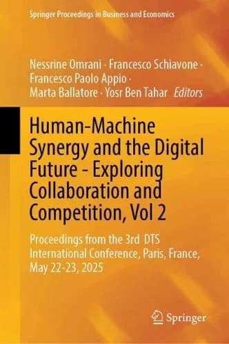 Cover of Human-Machine Synergy and the Digital Future - Exploring Collaboration and Competition, Vol 2