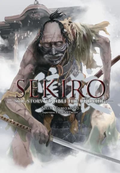 Cover of Sekiro Side Story: Hanbei the Undying
