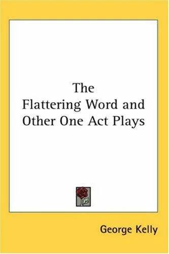 Cover of The Flattering Word and Other One Act Plays