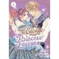 Cover of I Want to Escape from Princess Lessons (Manga) Vol. 4