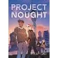 Cover of Project Nought: A Graphic Novel