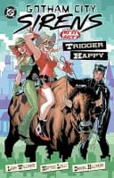 Gotham City Sirens: Trigger Happy Hardcover