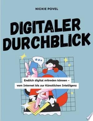 Cover of Digitaler Durchblick Endlich digital mitreden knnen  vom Internet bis zur Knstlichen Intelligenz