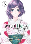 The Fragrant Flower Blooms With Dignity Volume 6