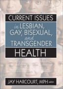 Current Issues in Lesbian, Gay, Bisexual, and Transgender Health