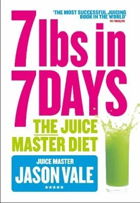 Cover of 7lbs in 7 Days  The Juice Master Diet (Juices & Smoothies) By Jason Vale Paperback
