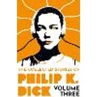 Cover of The Collected Stories of Philip K. Dick Volume 3