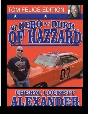 Cover of My Hero Is a Duke...of Hazzard Tom Felice Edition