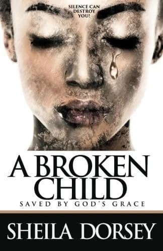 Cover of A Broken Child Saved by God's Grace