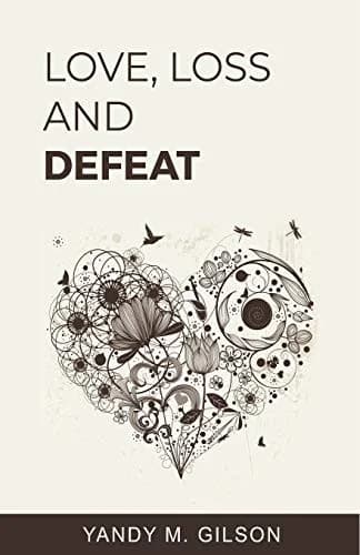 Cover of Love, Loss and Defeat