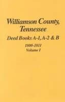 Williamson County, Tennessee: Deed Books A-1, A-2 & B1800-1811