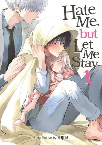 Cover of Hate Me, but Let Me Stay Vol. 7