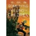 Something is Killing the Children Omnibus Vol. 2
