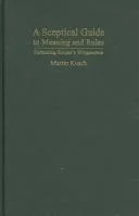 A Sceptical Guide to Meaning and Rules