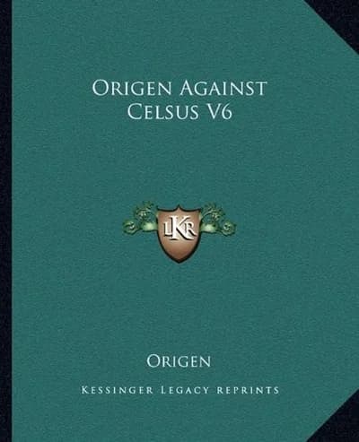 Cover of Origen Against Celsus V6