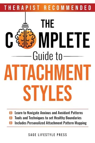 Cover of Complete Guide to Attachment Styles (The Secure Self Series)