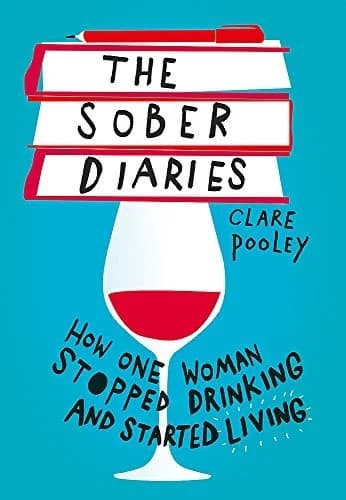 Cover of The Sober Diaries Clare Pooley Memoir Book