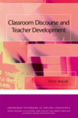 Cover of Classroom Discourse and Teacher Development