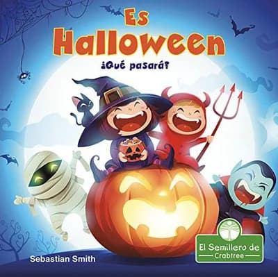 Cover of ¡Es Halloween! ¿Qué Pasará? (It's Halloween! What Will We Be?)