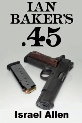 Cover of Ian Baker's .45